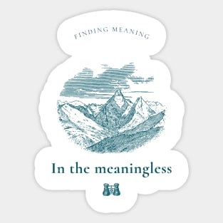 FINDING MEANING IN THE MEANINGLESS ABSURDISM PHILOSOPHY Sticker